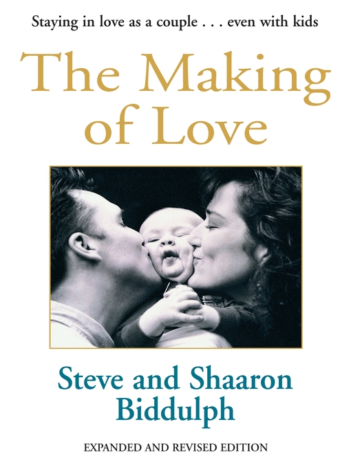 Title details for The Making of Love by Shaaron Biddulph - Available